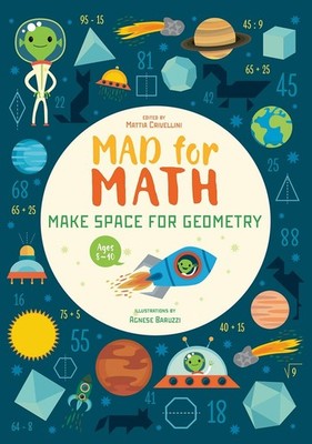 Make Space for Geometry: Mad for Math by Agnese Baruzzi Paperback Book