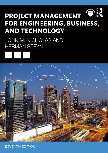 Project Management for Engineering, Business, and Technology ... - 9781032665887