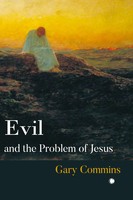 Evil And The Problem Of Jesus Gary Commins Taschenbuch Englisch 2025