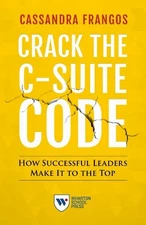 Crack the C-Suite Code: How Success..., Frangos, Cassan