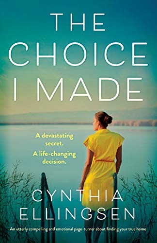The Choice I Made: An utterly compelling and emotional page-turner about finding