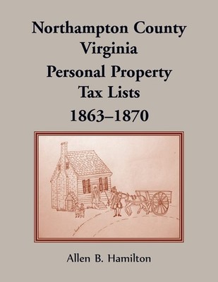 Allen B Hamilto Northampton County, Virginia Personal Property Tax (Taschenbuch)
