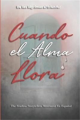 Cuando el Alma Llora: De las l�grimas al triunfo! (Paperback or Softback)