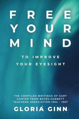 Free Your Mind: To Improve Your Eyesight