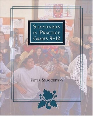 STANDARDS IN PRACTICE GRADES 9-12 By Peter Smagorinsky *Excellent Condition*