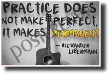 Practice Does Not Make Perfect - Alexander Libermann - NEW Music Poster mu090 
