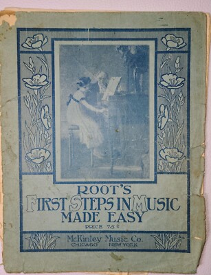 Root's First Steps in Music Made Easy Beginner Piano Lesson Book Antique 1906 