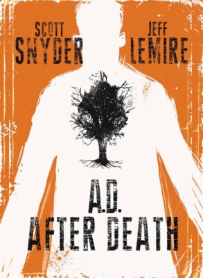 A.D. AFTER DEATH HC - by Snyder & Lemire