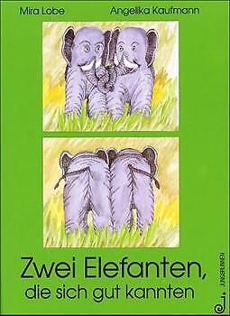 Thumbnail - Mira Lobe; Angelika Kaufmann / Zwei Elefanten, Die Sich Gut Kannten