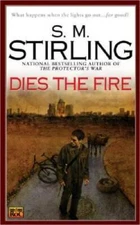 Dies the Fire: A Novel of the Change - Mass Market Paperback - GOOD