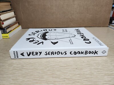 A Very Serious Cookbook: By Jeremiah Stone & Fabian Von Hauske
