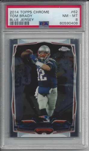 2014 Topps Chrome #62 Tom Brady (Blue Jersey) - PSA 8
