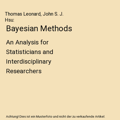 Bayesian Methods: An Analysis for Statisticians and Interdisciplinary Researcher