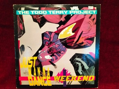 The Todd Terry Project  -  Just wanna Dance / Weekend  Electronic House USA