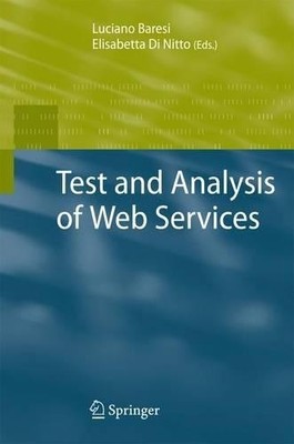 Test and Analysis of Web Services - 9783642092008
