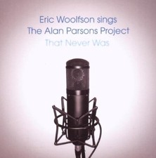 Eric Woolfson Eric Woolfson Sings the Alan Parsons Project That Never Was (CD) Eric Woolfson Eric Woolfson Sings the Alan Parsons Project That Never Was (CD)