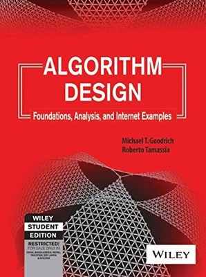 Algorithm Design: Foundations, Analysis and Internet Examples by Michael T. Goo