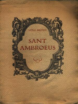 SANT AMBROEUS ERSTE AUSGABE MEDICI LUIGI