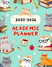Cats Academic Planner 2025-2026: Weekly and Monthly Schedule Organizer with Cale
