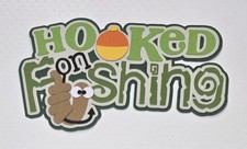 Hooked On Fishing Title. Scrapbook, Card making Paper Piecing