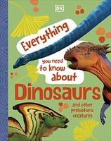 Dk - Everything You Need To Know About Dinosaurs And Other Prehistor - G245Z