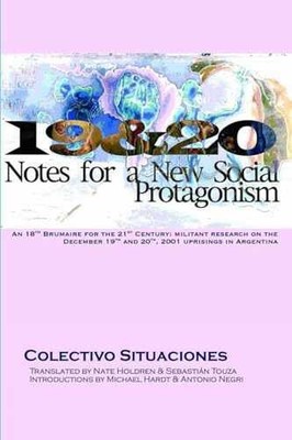 19 & 20: Notes for a New - Paperback, by Colectivo Situaciones - Very Good