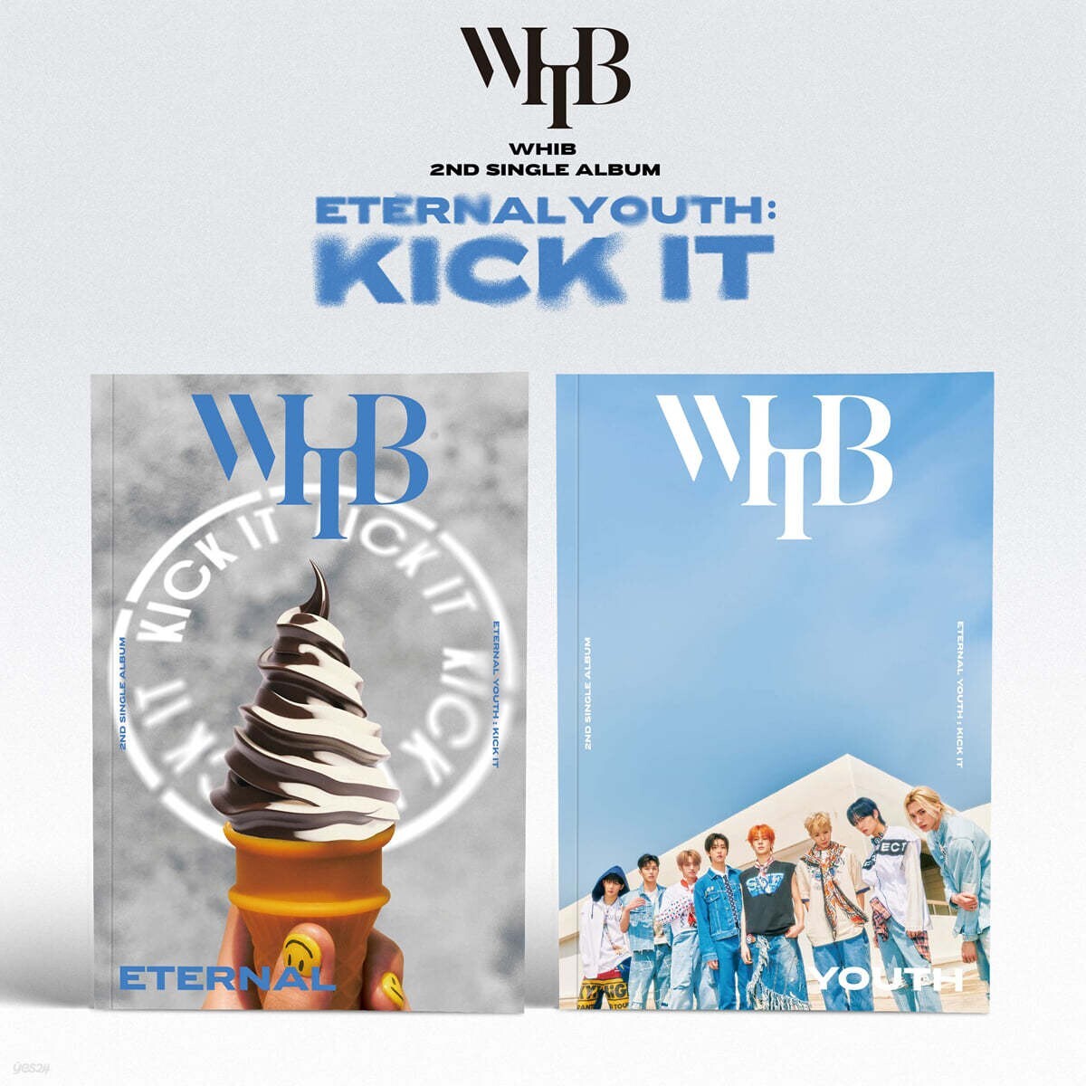 WHIB 2nd Single Album [ETERNAL YOUTH : KICK IT] 2Ver SET CD+P.Book