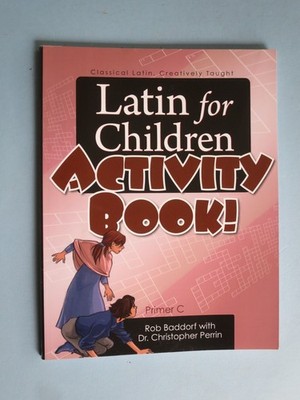 LATIN CHILDREN PRIMER C ACTIVITY BOOK GSCE-Rob Baddorf & Christopher Perrin NEW
