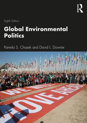 Pamela S. Chasek (u. a.) | Global Environmental Politics | Taschenbuch (2020)