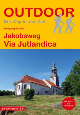 Jakobsweg Via Jutlandica | Wolfgang Barelds | Taschenbuch | Outdoor Pilgerführer
