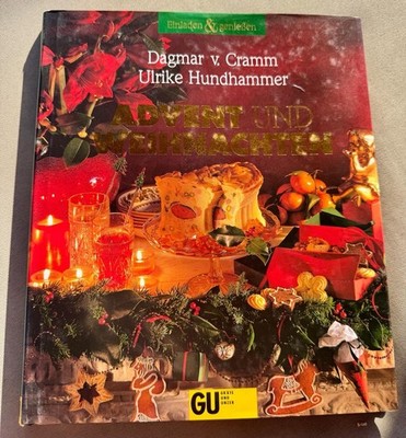 Advent und Weihnachten, GU, Dagmar von Cramm und Ulrike Hundhammer: Top Genießen