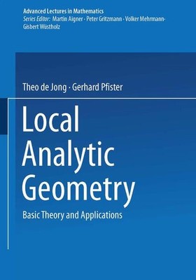 De Jong, Theo - Local Analytic Geometry