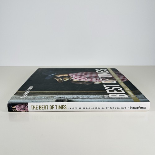 The Weekly Times: Best of Times Images of Rural Australia Zoe Phillips Hardcover - Picture 14 of 17