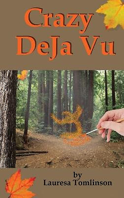 Crazy DeJa Vu By Lauresa Tomlinson - New Copy - 9781950421183
