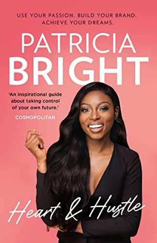 Heart and Hustle: Use your passion Build your by Patricia Bright (PB 2023) - Image 3