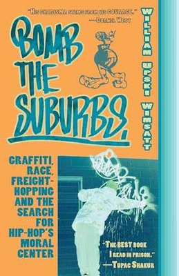 #ad #ad Bomb the Suburbs: Graffiti Race Paperback by Wimsatt William Upski Good $7.44