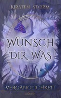 Kirsten Storm | WüNsch Dir Was | Taschenbuch | Deutsch (2019) | VergäNglichkeit