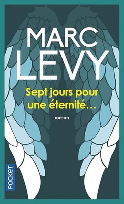 Sept jours pour une éternité... - Levy, Marc