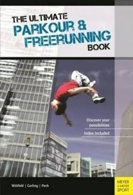 Ultimate Parkour & Freerunning Book, Gerling, Ilon