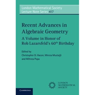 Recent Advances Algebraic Geometry Christopher D. Hacon Paperback 9781107647558