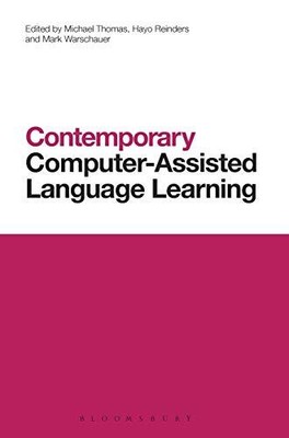 Contemporary Computer-Assisted Language Learning: 18 (Contemporary Studies in Li