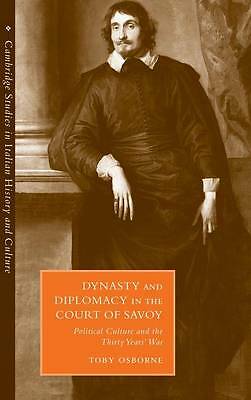 Dynasty and Diplomacy in the Court of Savoy Osborne Hardback 9780521652681