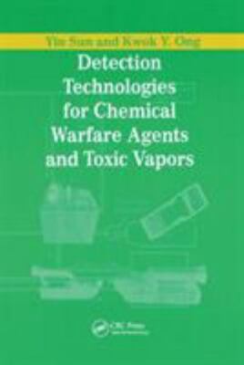 Detection Technologies for Chemical Warfare Agents and Toxic Vapors, Paperbac...