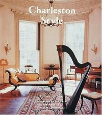 Charleston Style: Past and Present by Susan Sully