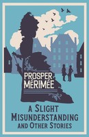 Prosper Merimee | A Slight Misunderstanding And Other Stories | Taschenbuch