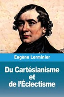 EugèNe Lerminier | Du CartéSianisme Et De L'ÉClectisme | Taschenbuch (2025)