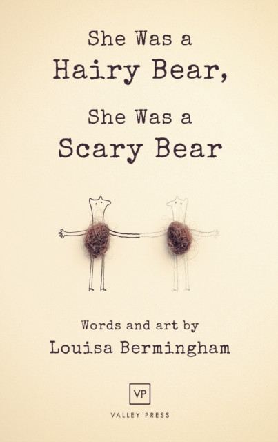 She Was a Hairy Bear, She Was a Scary Bear 9781908853950 - Free Tracked Delivery