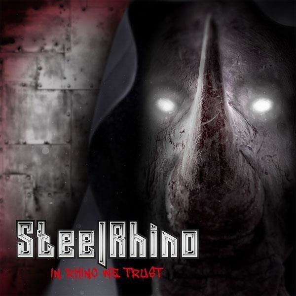 Audio Cd Nuovo - Steel Rhino - In Rhino We Trust  - Gmr Music Group
