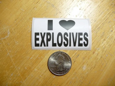 I LOVE EXPLOSIVES STICKER DECAL 1 - 50 BULK PACK FUNNY JOKE PRANK JOB