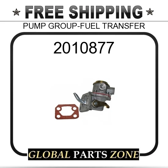 2010877 - PUMP GROUP-FUEL TRANSFER 1213220 for Caterpillar (CAT 